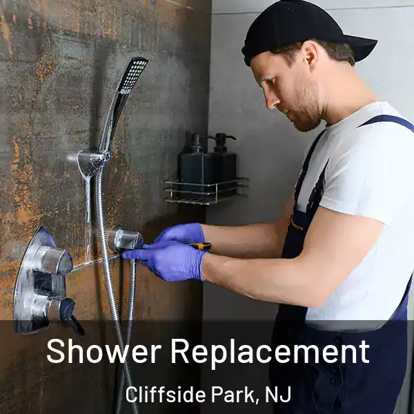  Shower Replacement Cliffside Park, NJ